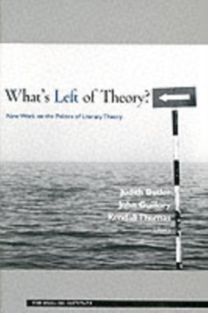 What's Left of Theory? : New Work on the Politics of Literary Theory, PDF eBook