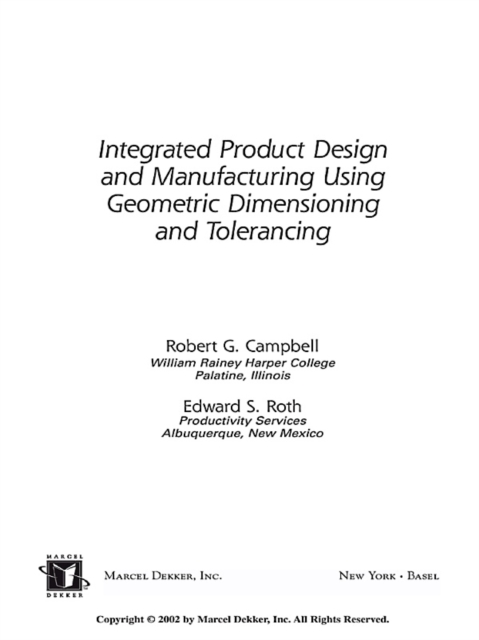 Integrated Product Design and Manufacturing Using Geometric Dimensioning and Tolerancing, PDF eBook