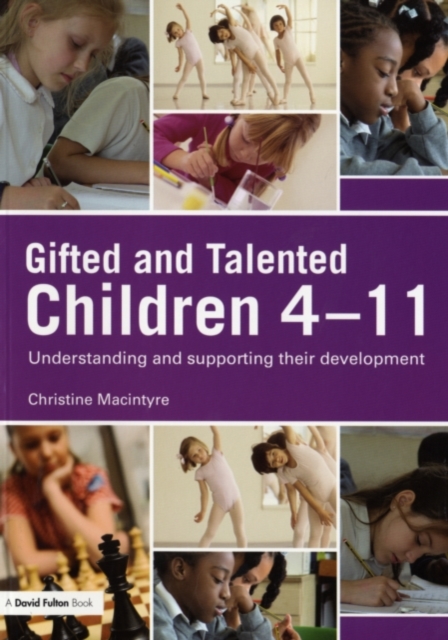 Gifted and Talented Children 4-11 : Understanding and Supporting their Development, PDF eBook