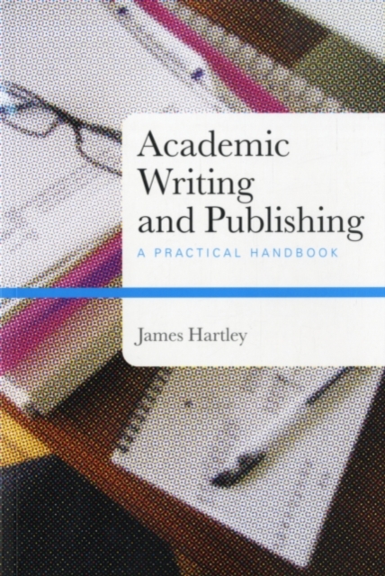 Academic Writing and Publishing : A Practical Handbook, PDF eBook