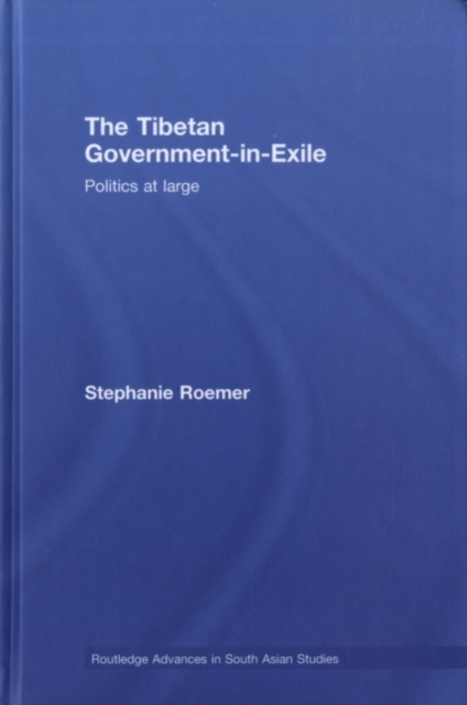 The Tibetan Government-in-Exile : Politics at Large, PDF eBook