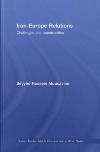 Iran-Europe Relations : Challenges and Opportunities, PDF eBook