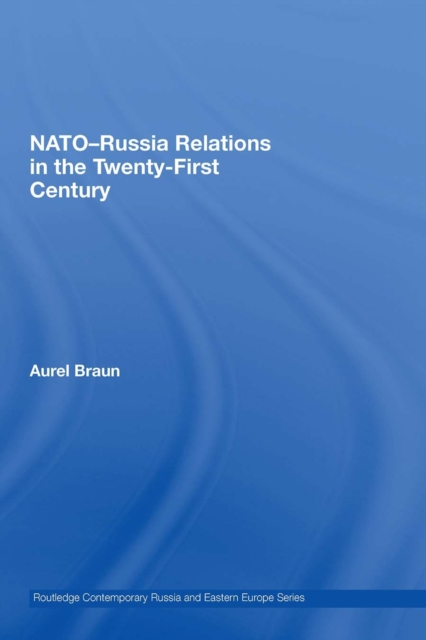 NATO-Russia Relations in the Twenty-First Century, PDF eBook
