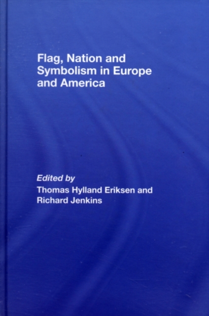 Flag, Nation and Symbolism in Europe and America, PDF eBook