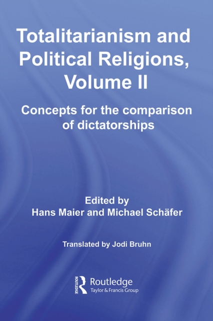 Totalitarianism and Political Religions, Volume II : Concepts for the Comparison of Dictatorships, PDF eBook