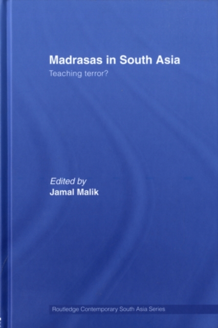 Madrasas in South Asia : Teaching Terror?, PDF eBook