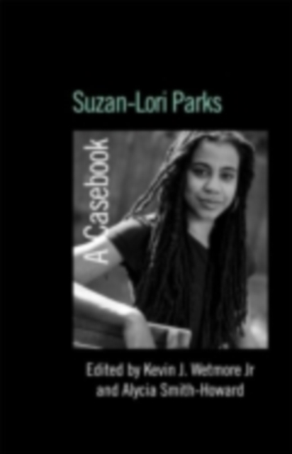 Suzan-Lori Parks : A Casebook, PDF eBook