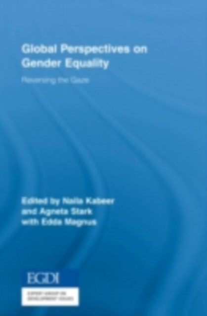 Global Perspectives on Gender Equality : Reversing the Gaze, PDF eBook