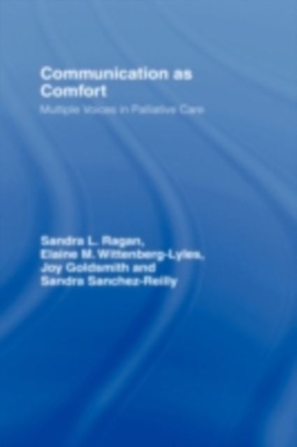 Communication as Comfort : Multiple Voices in Palliative Care, PDF eBook