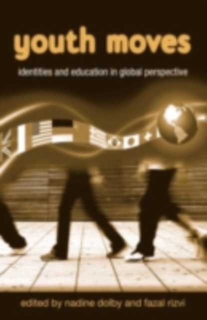 Youth Moves : Identities and Education in Global Perspective, PDF eBook