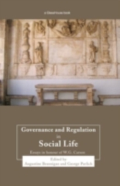 Governance and Regulation in Social Life : Essays in Honour of W.G. Carson, PDF eBook