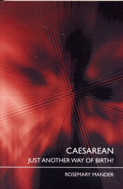 Caesarean : Just Another Way of Birth?, PDF eBook