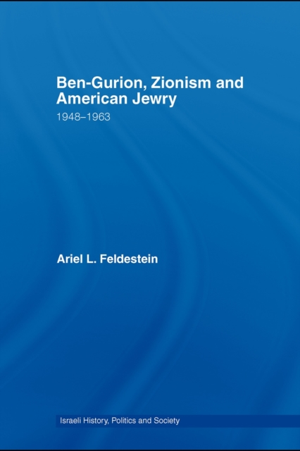 Ben-Gurion, Zionism and American Jewry : 1948 - 1963, PDF eBook
