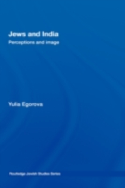 Jews and India : Perceptions and Image, PDF eBook