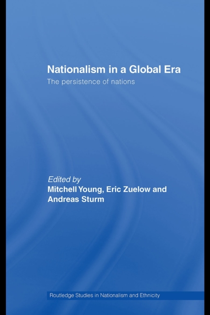 Nationalism in a Global Era : The Persistence of Nations, PDF eBook