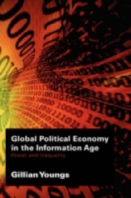 Global Political Economy in the Information Age : Power and Inequality, PDF eBook