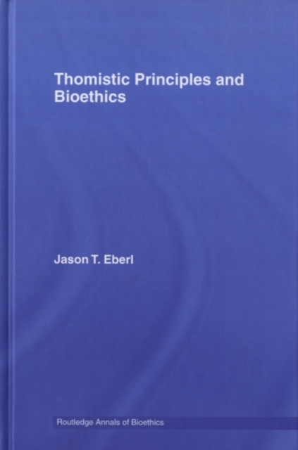 Thomistic Principles and Bioethics, PDF eBook