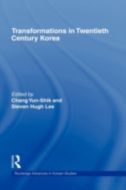 Transformations in Twentieth Century Korea, PDF eBook