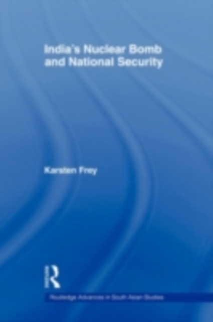 India's Nuclear Bomb and National Security, PDF eBook