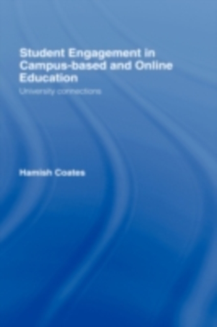 Student Engagement in Campus-Based and Online Education : University Connections, PDF eBook