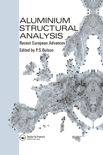 Aluminium Structural Analysis : Recent European advances, PDF eBook