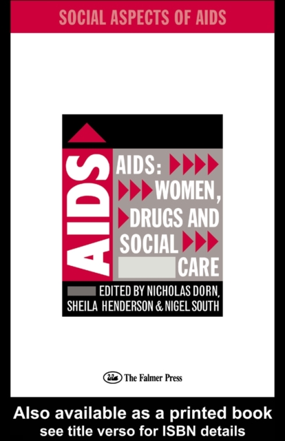 AIDS: Women, Drugs and Social Care, PDF eBook