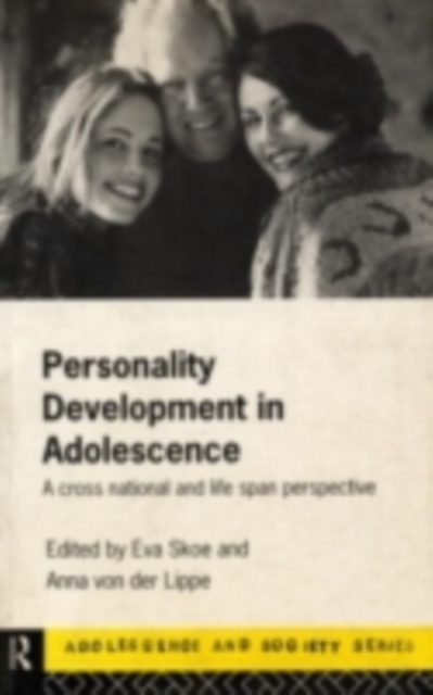 Personality Development In Adolescence : A Cross National and Lifespan Perspective, PDF eBook