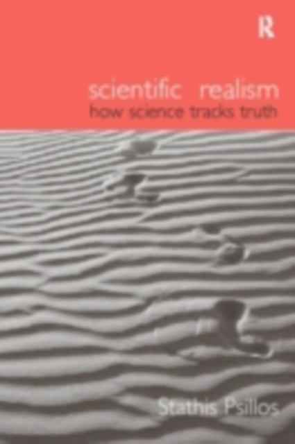 Scientific Realism : How Science Tracks Truth, PDF eBook