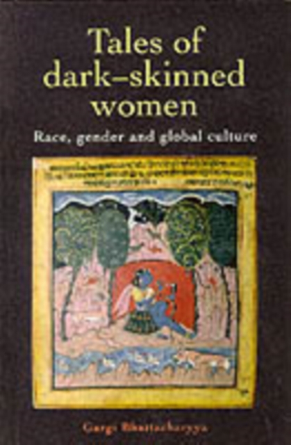 Tales Of Dark Skinned Women : Race, Gender And Global Culture, PDF eBook