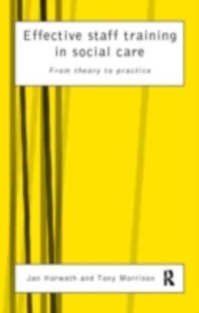 Effective Staff Training in Social Care : From Theory to Practice, PDF eBook