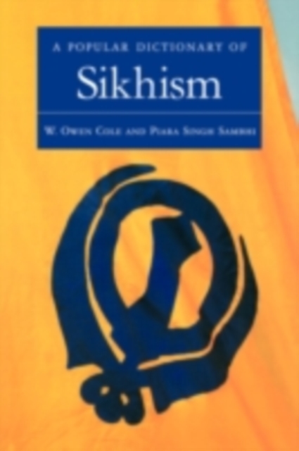 A Popular Dictionary of Sikhism : Sikh Religion and Philosophy, PDF eBook