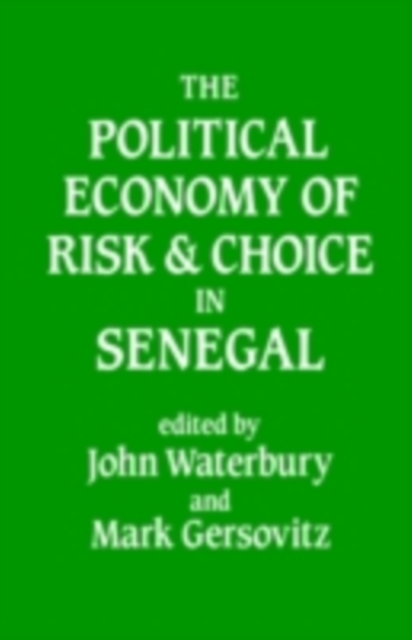 The Political Economy of Risk and Choice in Senegal, PDF eBook