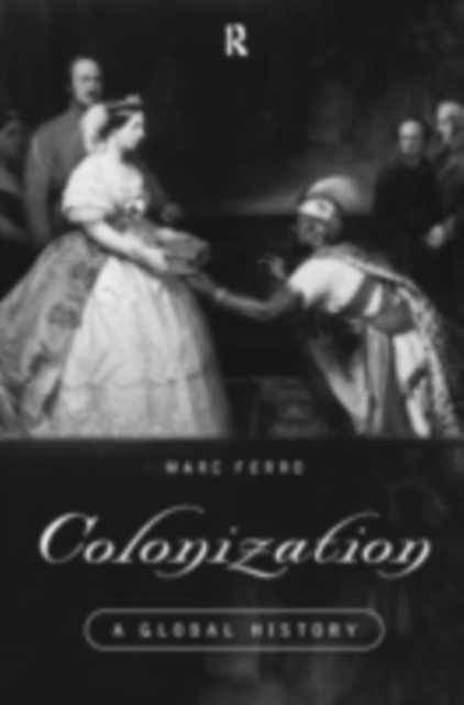 Colonization : A Global History, PDF eBook