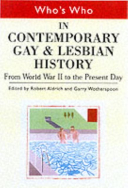 Who's Who in Contemporary Gay and Lesbian History Vol.2 : From World War II to the Present Day, PDF eBook
