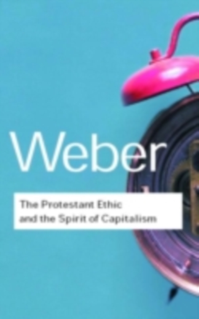The Protestant Ethics and the Spirit of Capitalism, PDF eBook