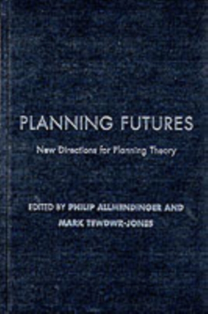 Planning Futures : New Directions for Planning Theory, PDF eBook