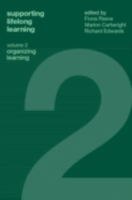 Supporting Lifelong Learning : Volume II: Organising Learning, PDF eBook