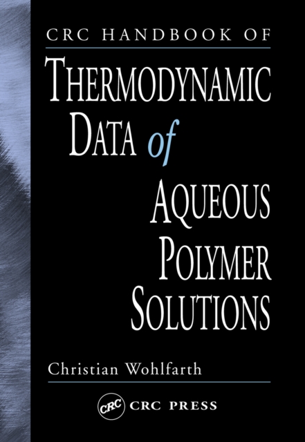 CRC Handbook of Thermodynamic Data of Aqueous Polymer Solutions, PDF eBook