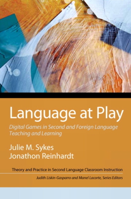 Language at Play : Digital Games in Second and Foreign Language Teaching and Learning, Paperback / softback Book