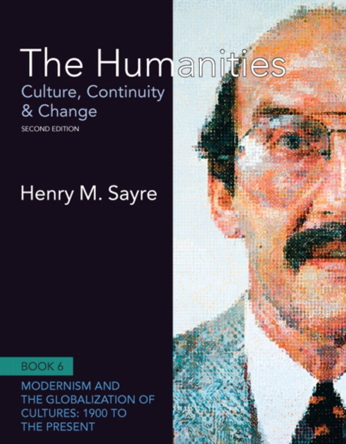 The Humanities : Culture, Continuity and Change 1900 to the Present Book 6, Paperback Book