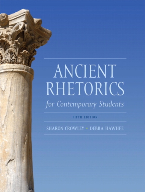 Ancient Rhetorics for Contemporary Students, Hardback Book