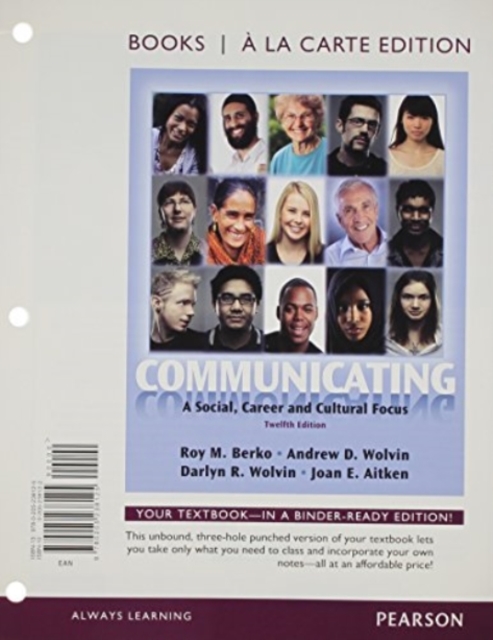 Communicating : A Social, Career, and Cultural Focus, Loose-leaf Book
