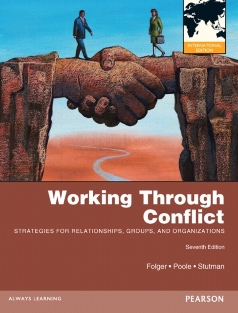 Working through Conflict : Strategies for Relationships, Groups, and Organizations: International Edition, Paperback Book
