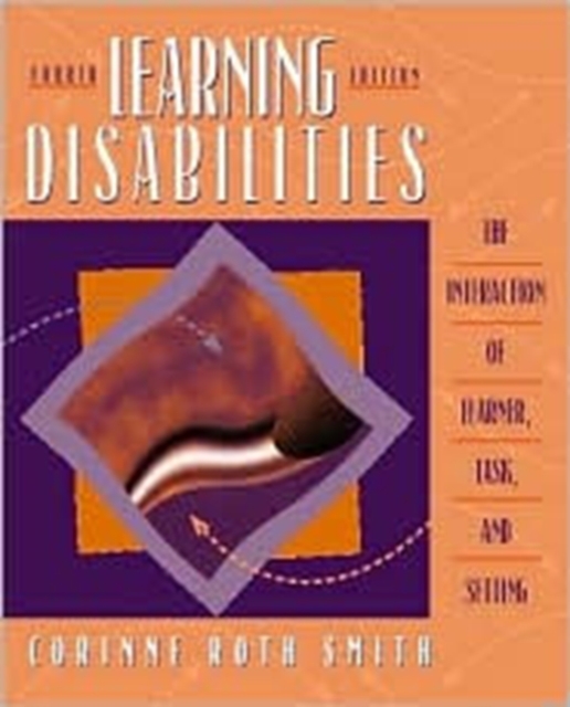 Learning Disabilities:the Interaction of Learner, Task, and Setting : The Interaction of Learner, Task, and Setting, Hardback Book