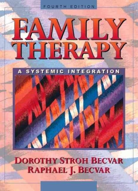 Family Therapy : A Systemic Integration, Hardback Book