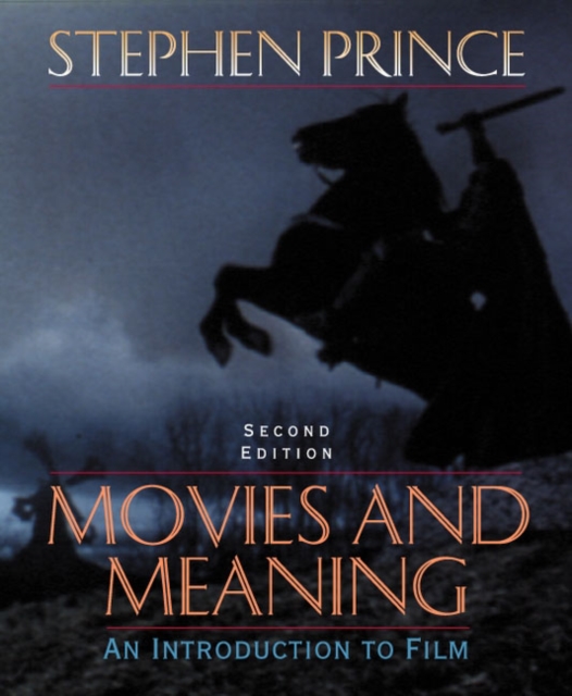 Movies and Meaning:an Introduction to Film : An Introduction to Film, Paperback Book