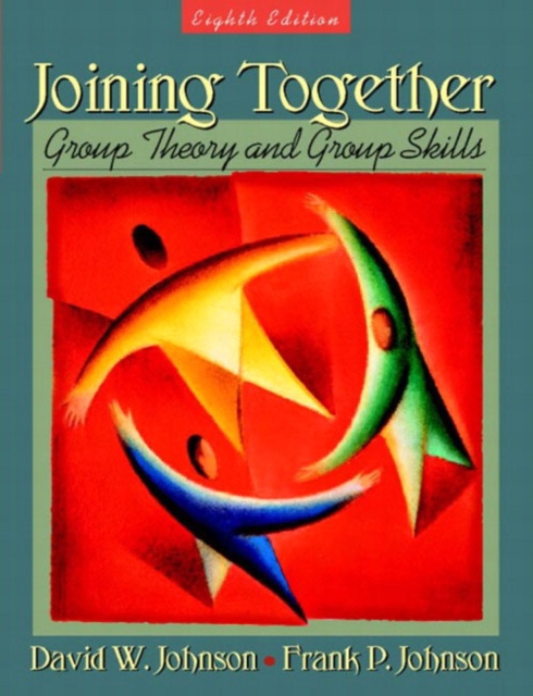 Joining Together : Group Theory and Group Skills, Paperback Book