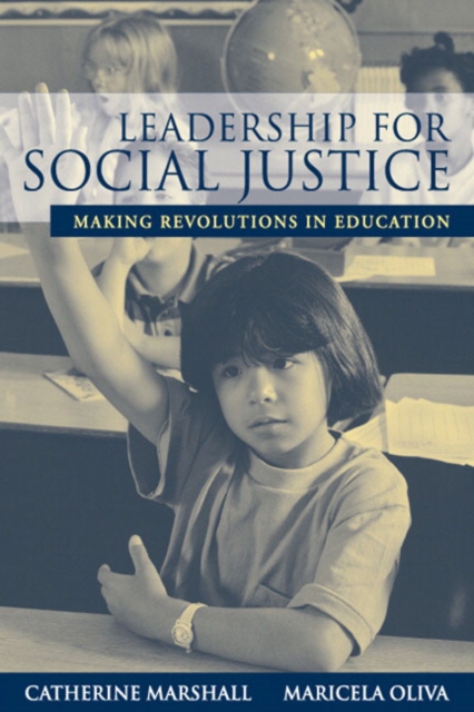 Leadership for Social Justice : Making Revolutions in Education, Paperback Book