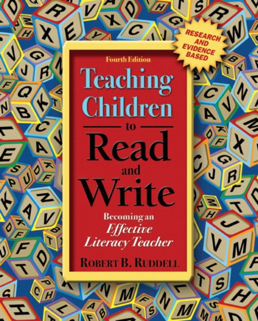 Teaching Children to Read and Write : Becoming an Effective Literacy Teacher, Hardback Book