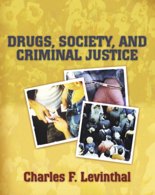 Drugs, Society, and Criminal Justice, Paperback Book